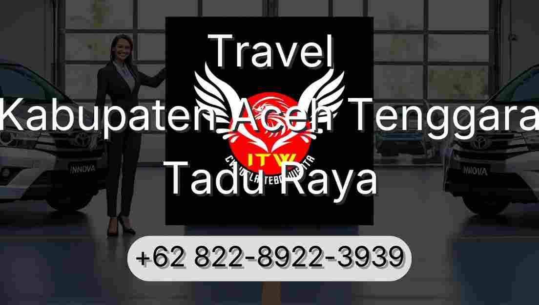 Travel Kabupaten Aceh Tenggara Tadu Raya