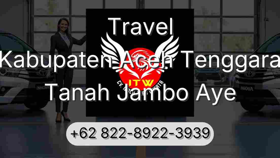 Travel Kabupaten Aceh Tenggara Tanah Jambo Aye