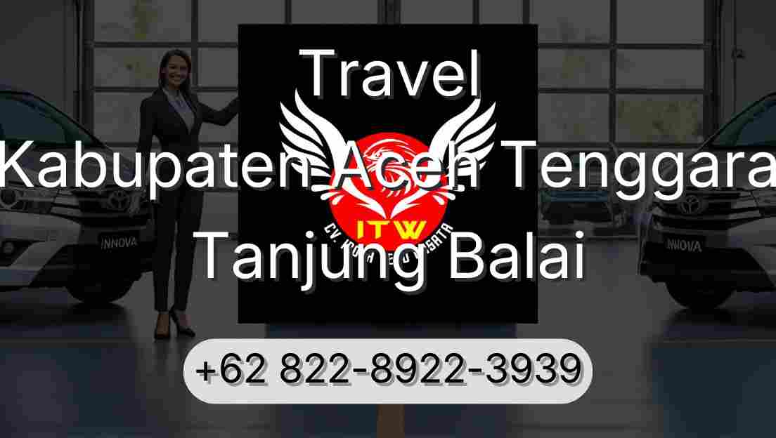 Travel Kabupaten Aceh Tenggara Tanjung Balai