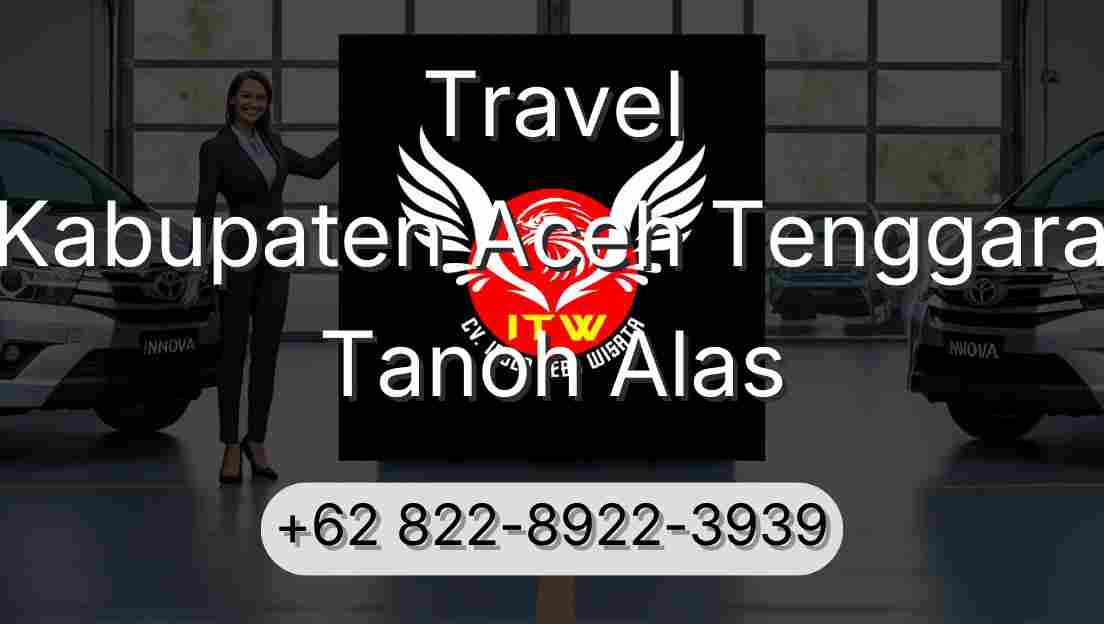 Travel Kabupaten Aceh Tenggara Tanoh Alas