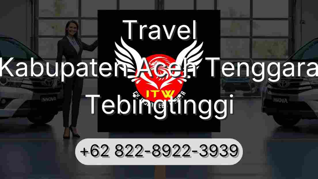 Travel Kabupaten Aceh Tenggara Tebingtinggi