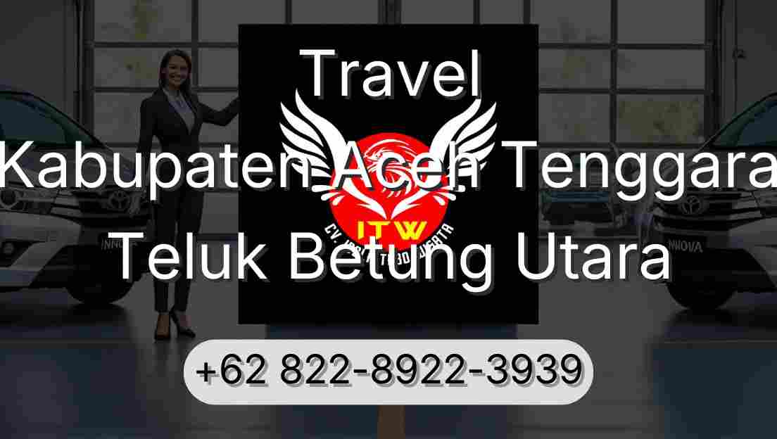 Travel Kabupaten Aceh Tenggara Teluk Betung Utara