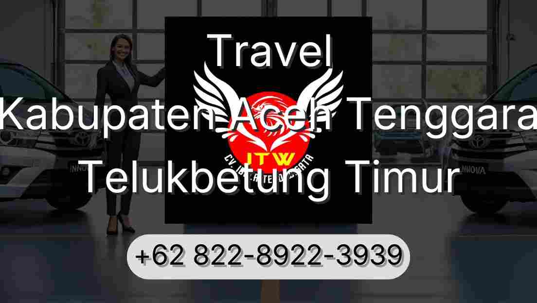 Travel Kabupaten Aceh Tenggara Telukbetung Timur