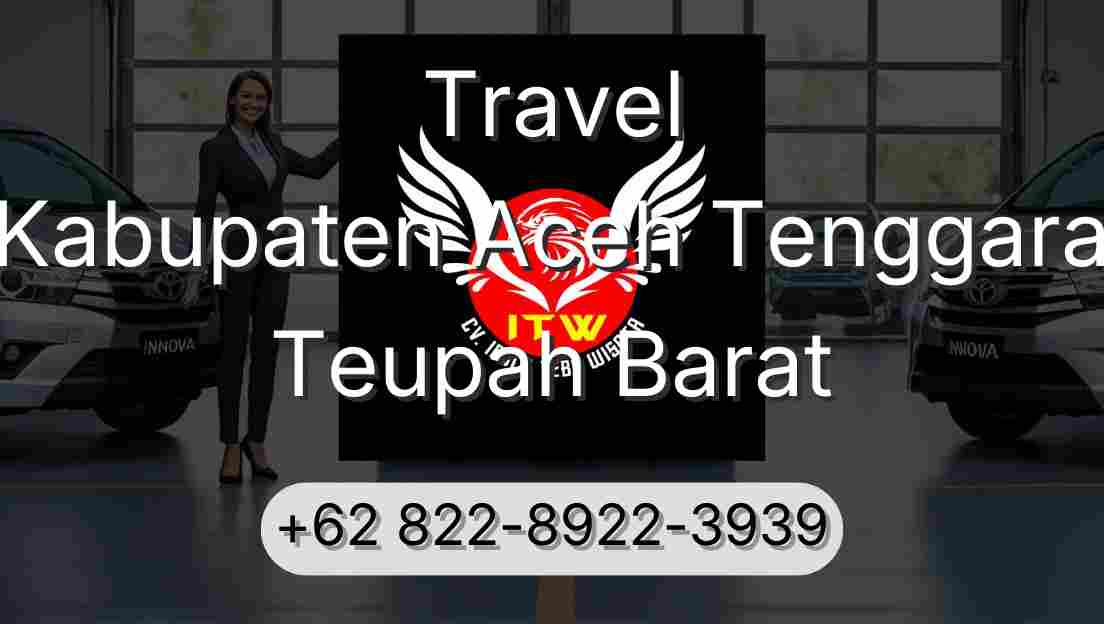 Travel Kabupaten Aceh Tenggara Teupah Barat
