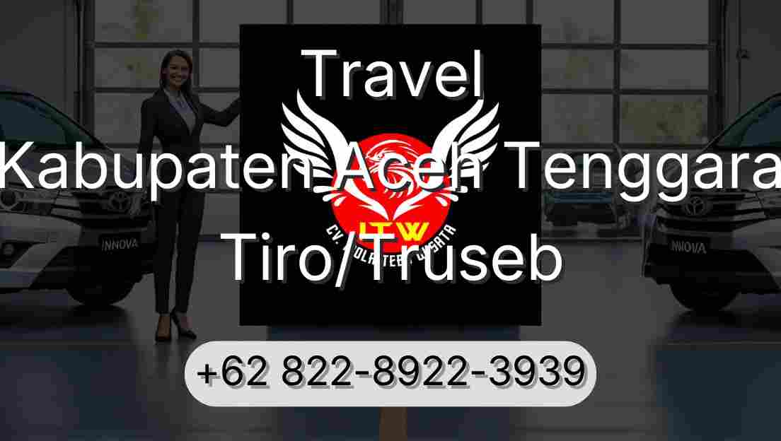 Travel Kabupaten Aceh Tenggara Tiro/Truseb