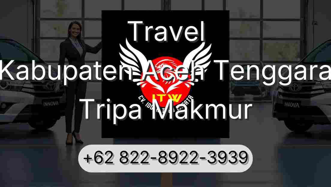 Travel Kabupaten Aceh Tenggara Tripa Makmur