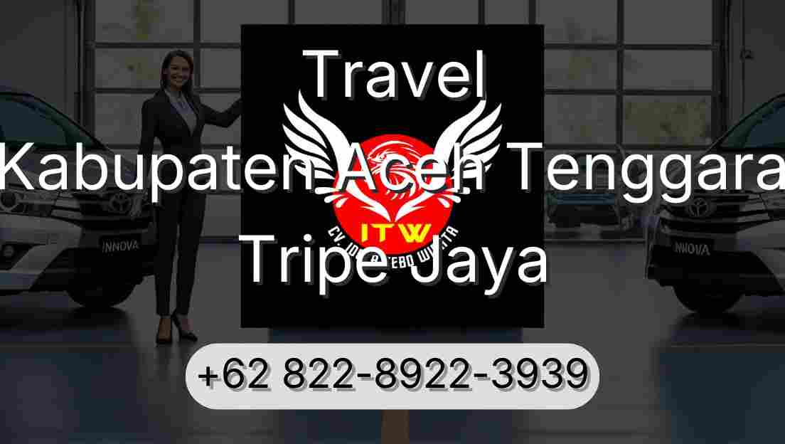 Travel Kabupaten Aceh Tenggara Tripe Jaya