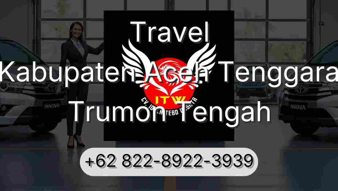 Travel Kabupaten Aceh Tenggara Trumon Tengah