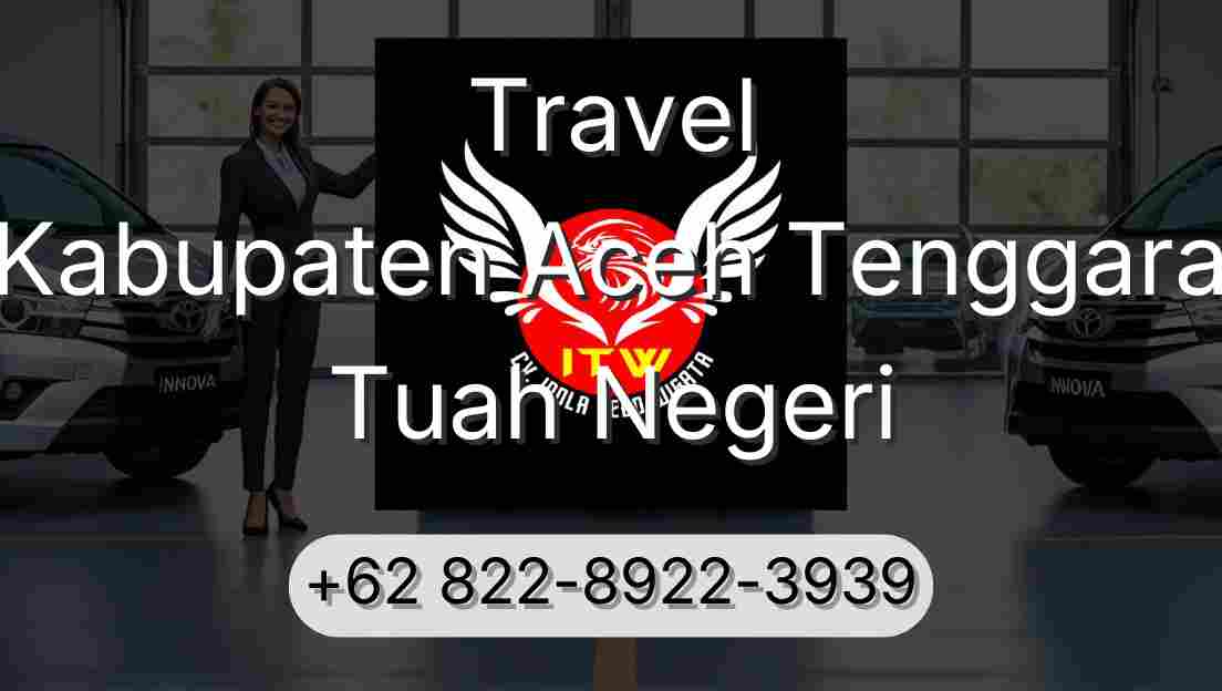 Travel Kabupaten Aceh Tenggara Tuah Negeri