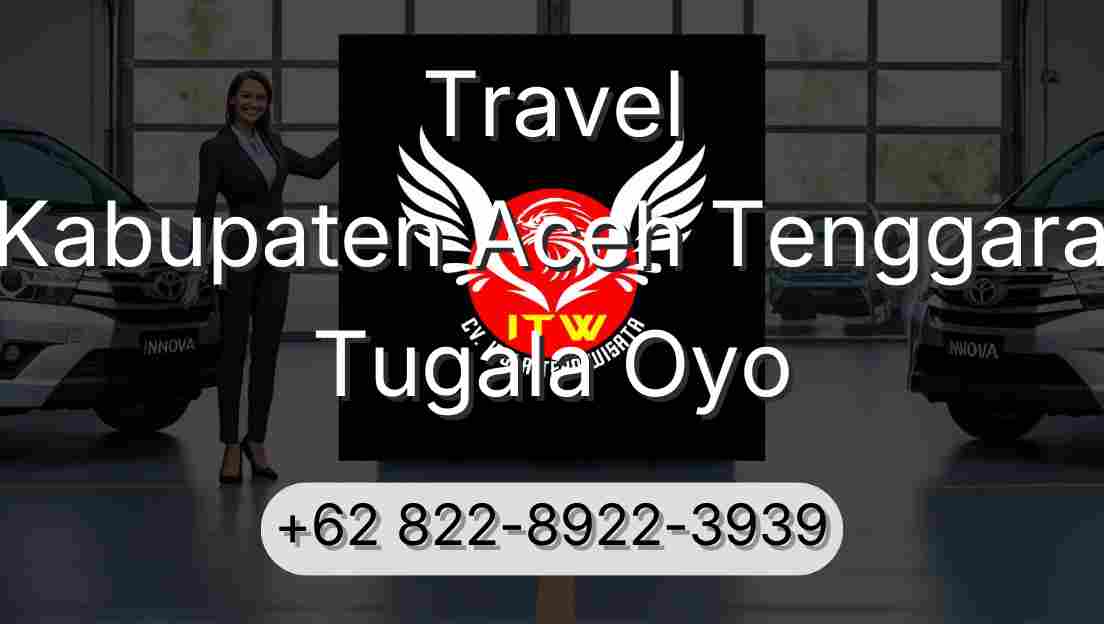 Travel Kabupaten Aceh Tenggara Tugala Oyo