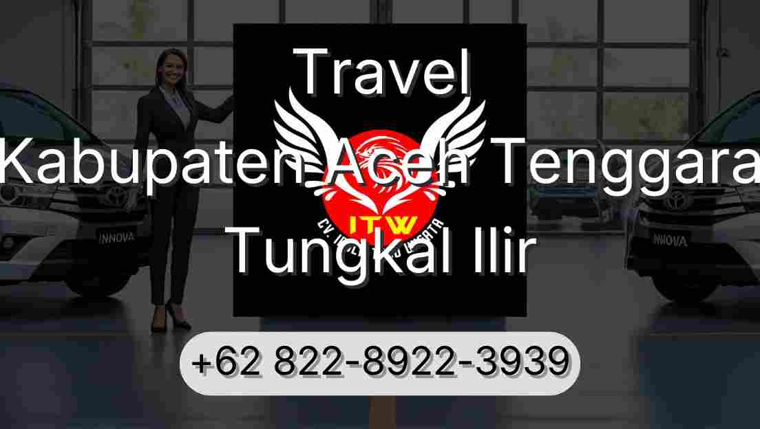 Travel Kabupaten Aceh Tenggara Tungkal Ilir