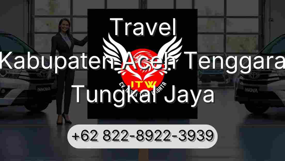 Travel Kabupaten Aceh Tenggara Tungkal Jaya