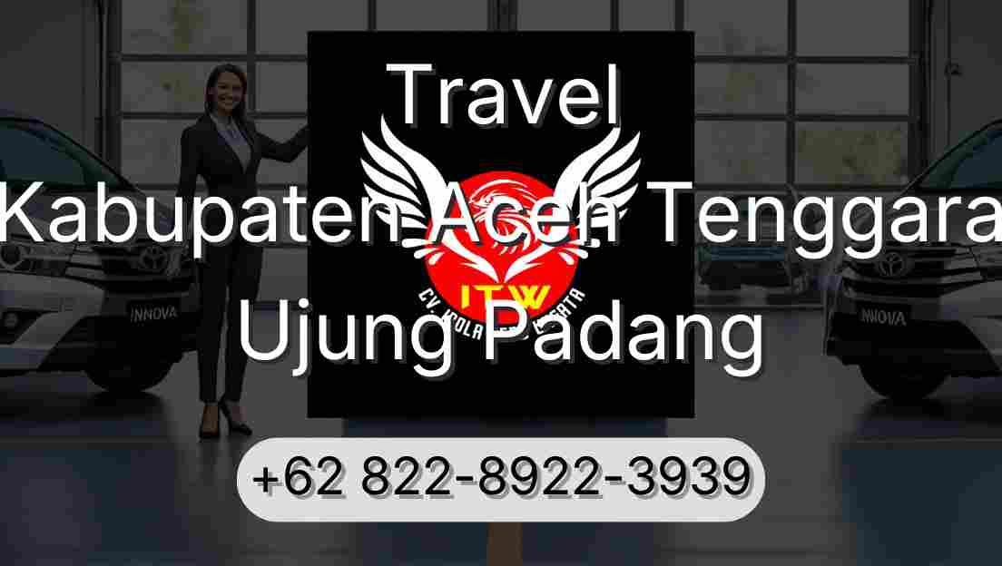 Travel Kabupaten Aceh Tenggara Ujung Padang