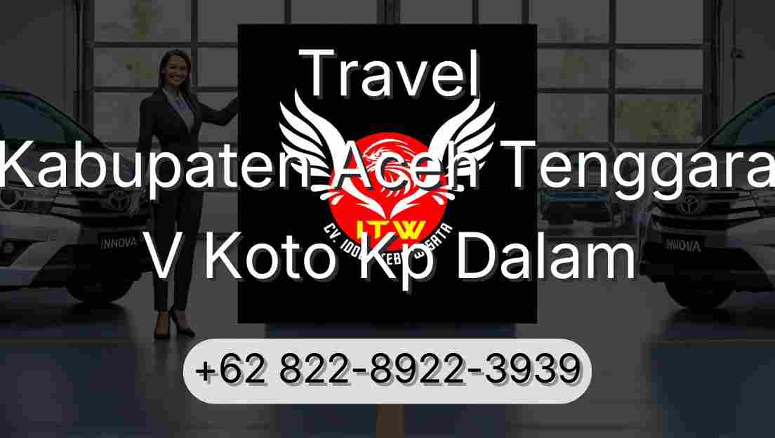 Travel Kabupaten Aceh Tenggara V Koto Kp Dalam