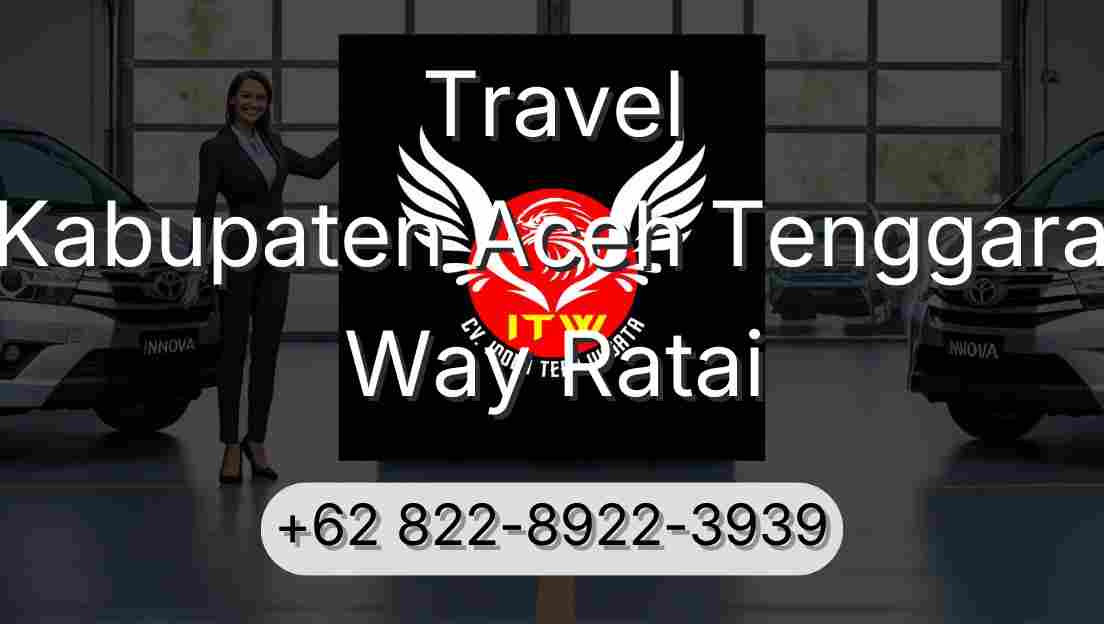 Travel Kabupaten Aceh Tenggara Way Ratai