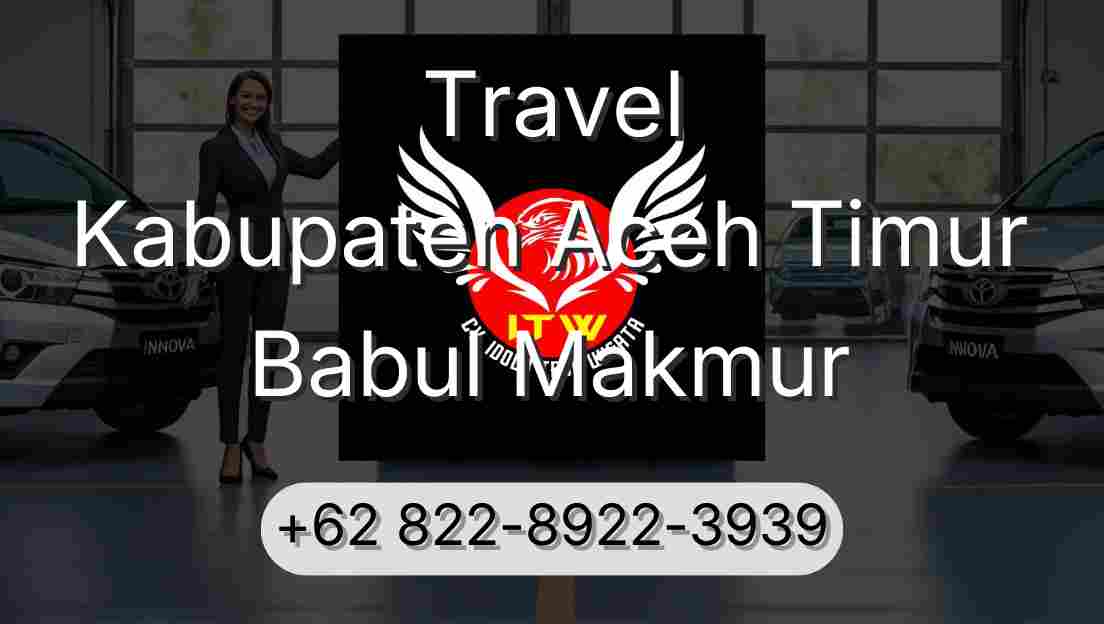 Travel Kabupaten Aceh Timur Babul Makmur