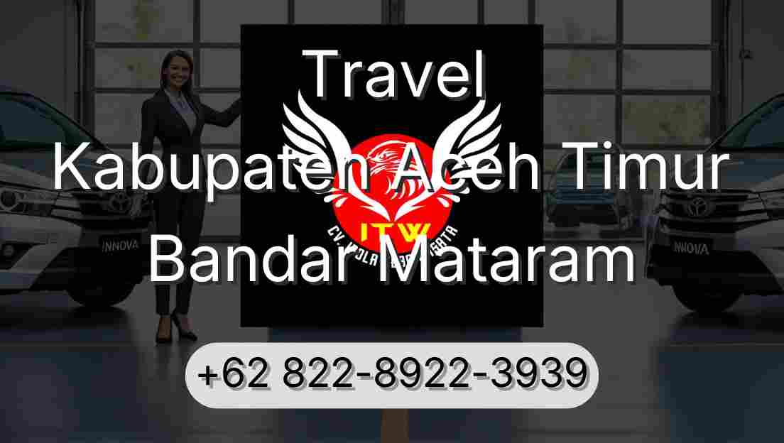 Travel Kabupaten Aceh Timur Bandar Mataram