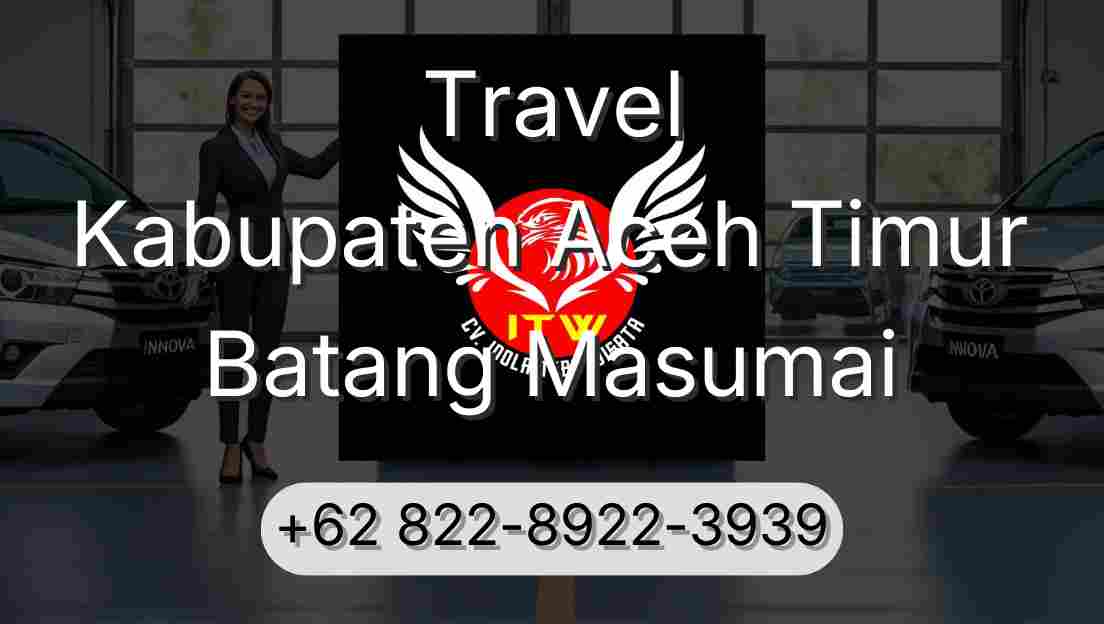 Travel Kabupaten Aceh Timur Batang Masumai