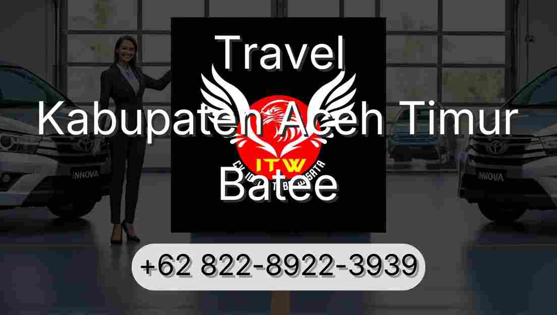 Travel Kabupaten Aceh Timur Batee