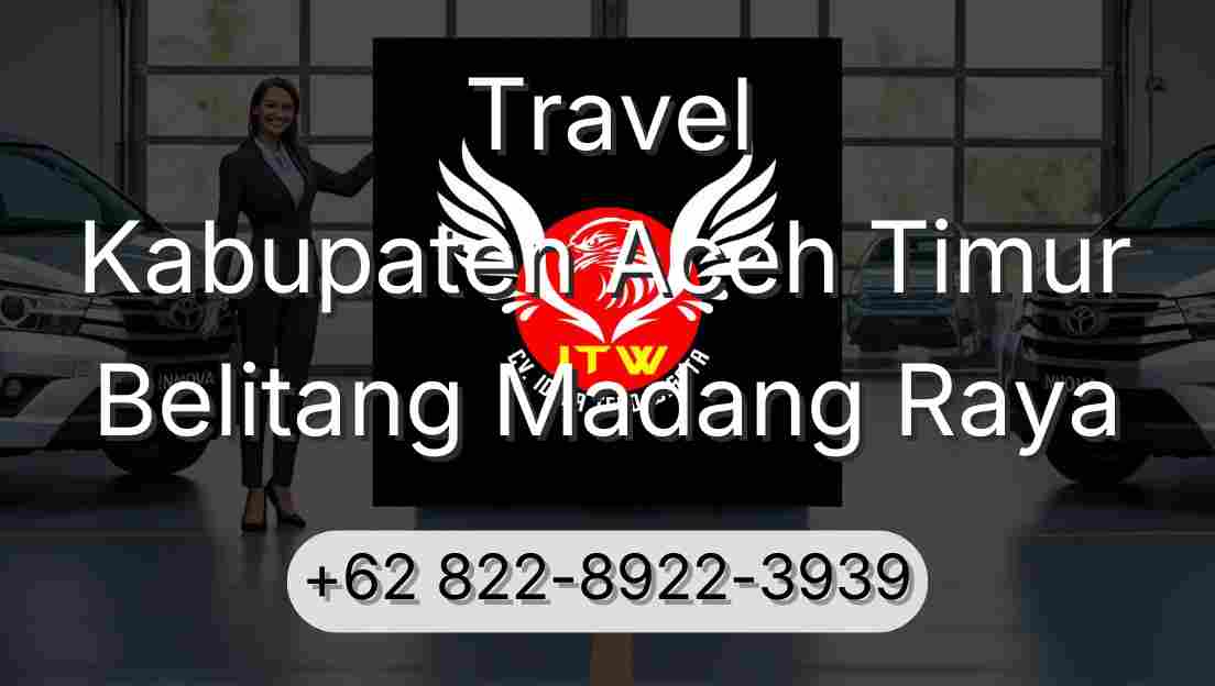Travel Kabupaten Aceh Timur Belitang Madang Raya