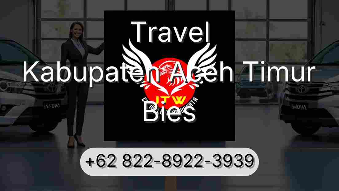 Travel Kabupaten Aceh Timur Bies