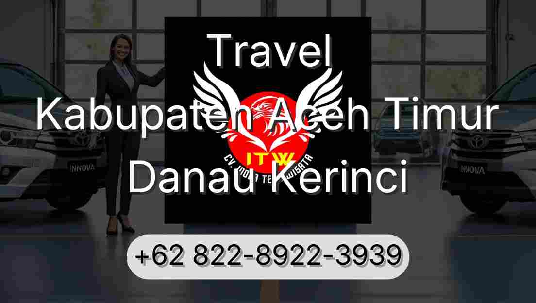 Travel Kabupaten Aceh Timur Danau Kerinci