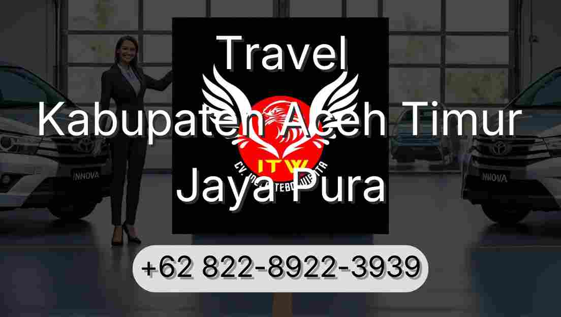 Travel Kabupaten Aceh Timur Jaya Pura