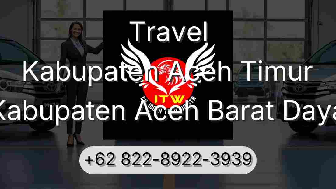 Travel Kabupaten Aceh Timur Kabupaten Aceh Barat Daya
