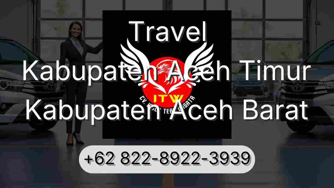 Travel Kabupaten Aceh Timur Kabupaten Aceh Barat