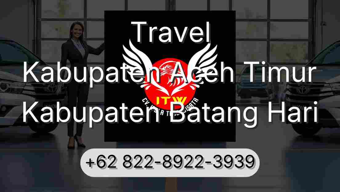 Travel Kabupaten Aceh Timur Kabupaten Batang Hari