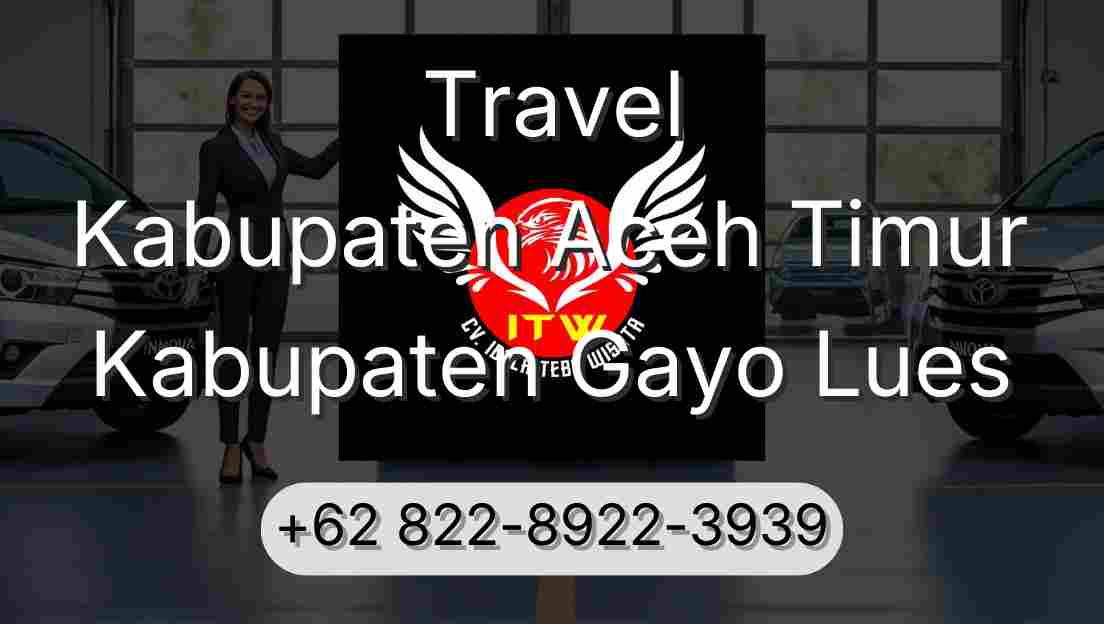 Travel Kabupaten Aceh Timur Kabupaten Gayo Lues