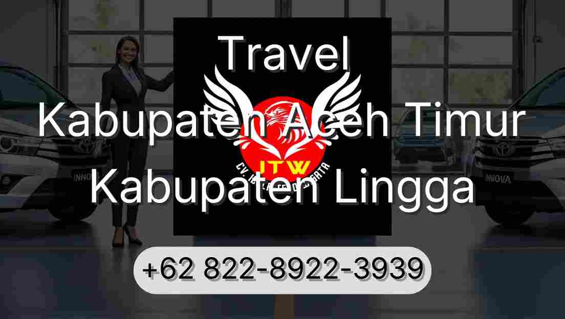 Travel Kabupaten Aceh Timur Kabupaten Lingga