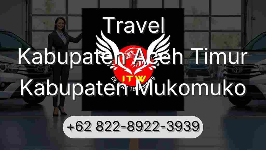Travel Kabupaten Aceh Timur Kabupaten Mukomuko
