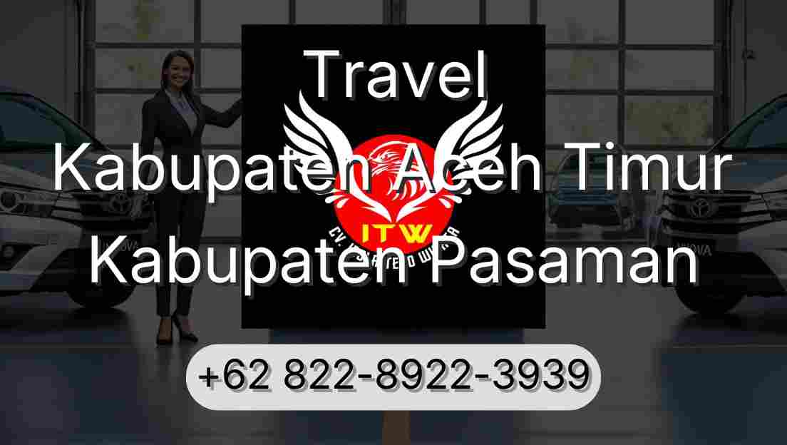 Travel Kabupaten Aceh Timur Kabupaten Pasaman