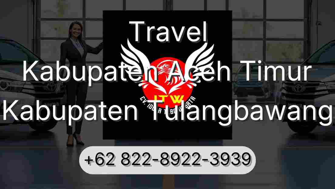 Travel Kabupaten Aceh Timur Kabupaten Tulangbawang