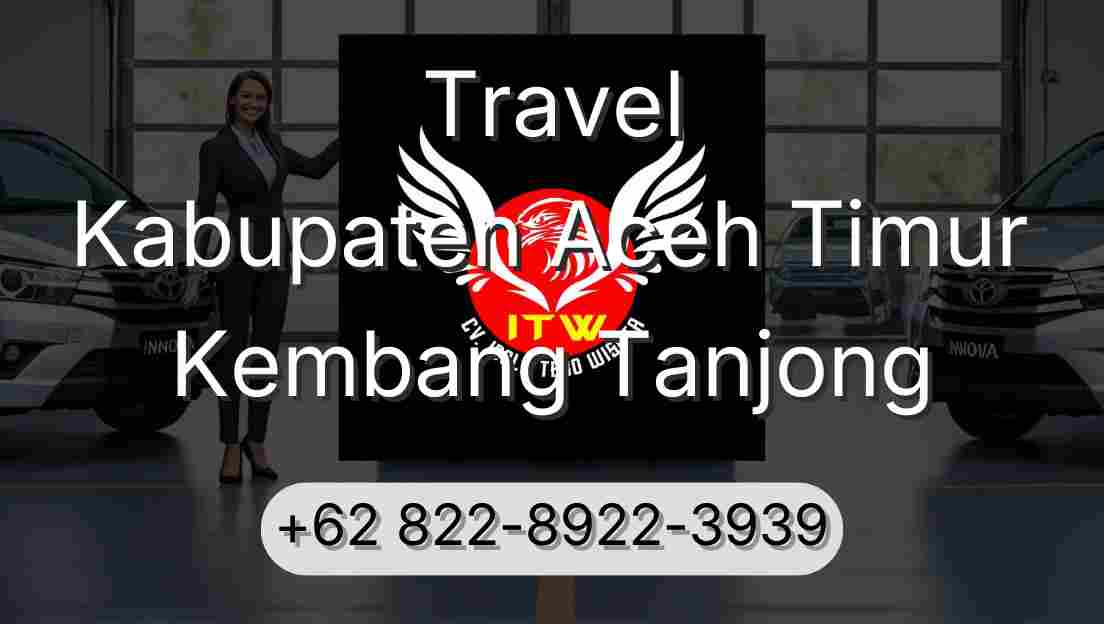 Travel Kabupaten Aceh Timur Kembang Tanjong