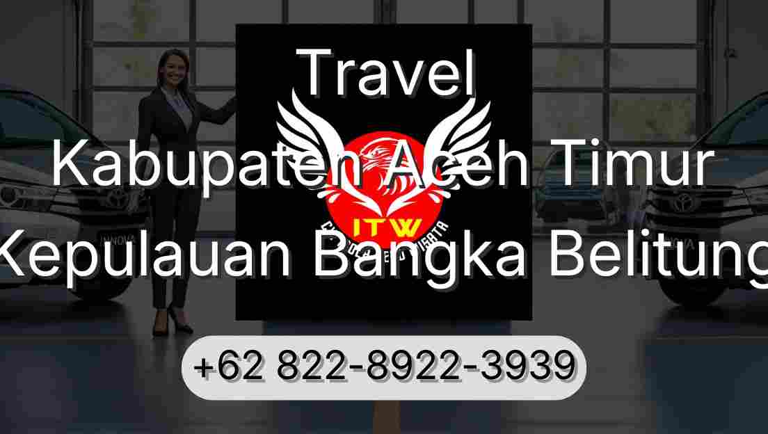 Travel Kabupaten Aceh Timur Kepulauan Bangka Belitung