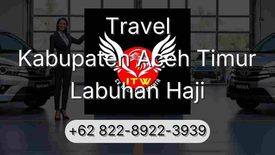 Travel Kabupaten Aceh Timur Labuhan Haji