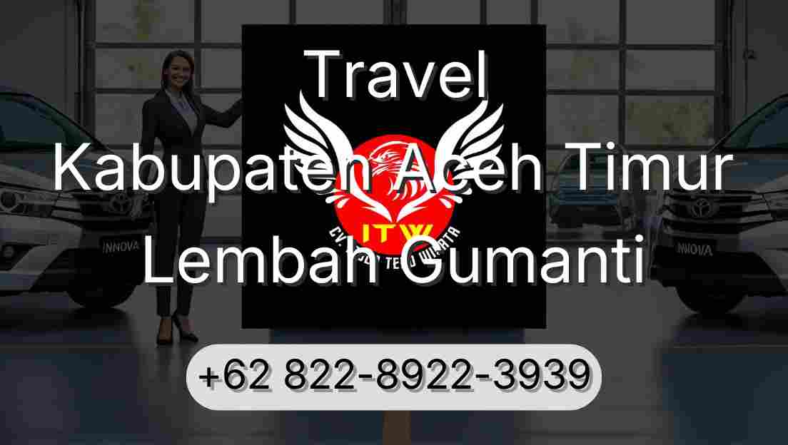 Travel Kabupaten Aceh Timur Lembah Gumanti
