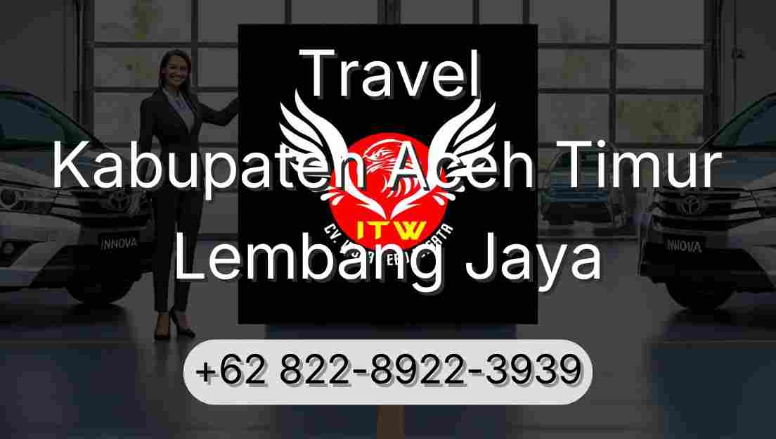 Travel Kabupaten Aceh Timur Lembang Jaya