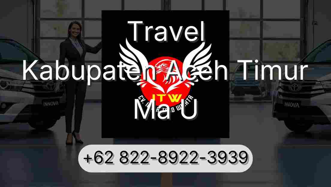 Travel Kabupaten Aceh Timur Ma U
