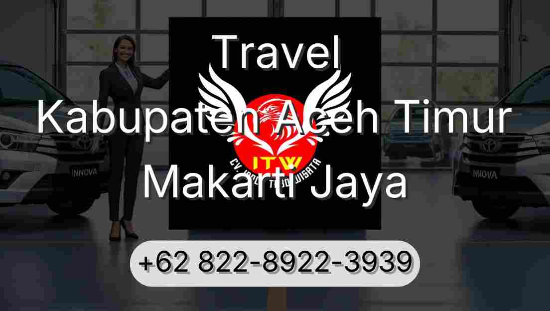 Travel Kabupaten Aceh Timur Makarti Jaya