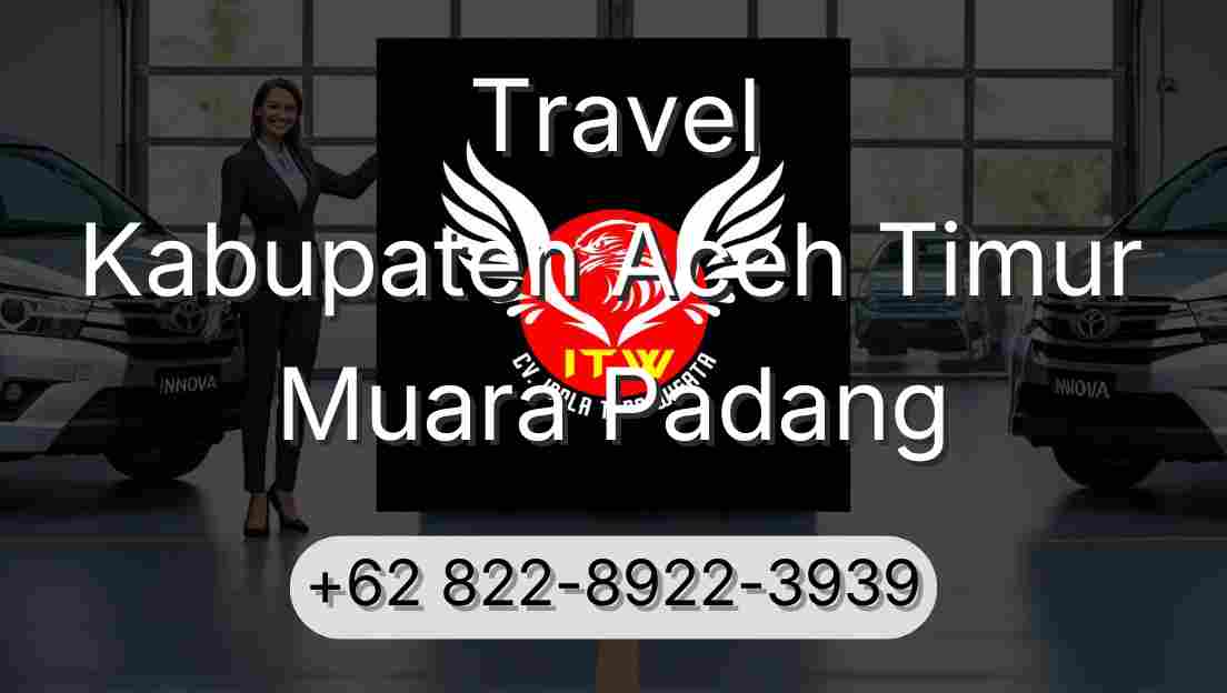 Travel Kabupaten Aceh Timur Muara Padang