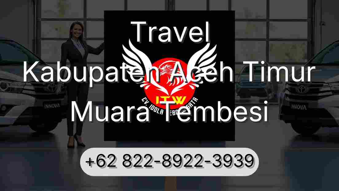 Travel Kabupaten Aceh Timur Muara Tembesi