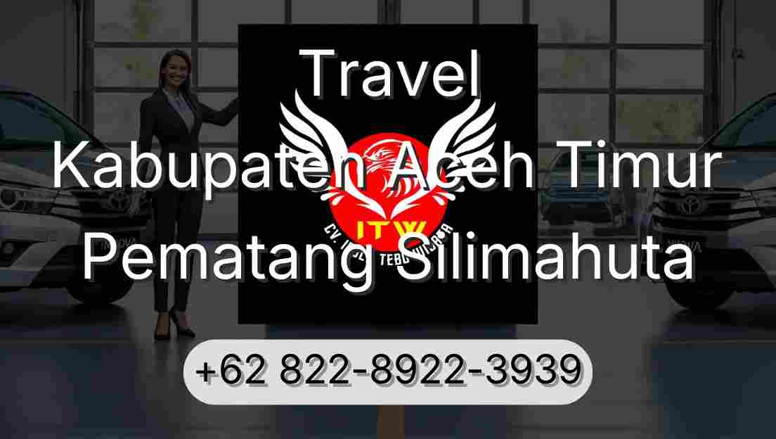 Travel Kabupaten Aceh Timur Pematang Silimahuta