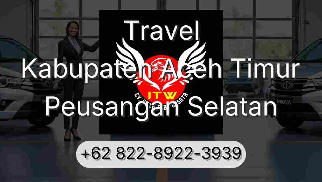 Travel Kabupaten Aceh Timur Peusangan Selatan