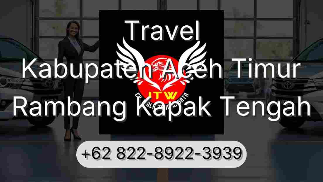 Travel Kabupaten Aceh Timur Rambang Kapak Tengah