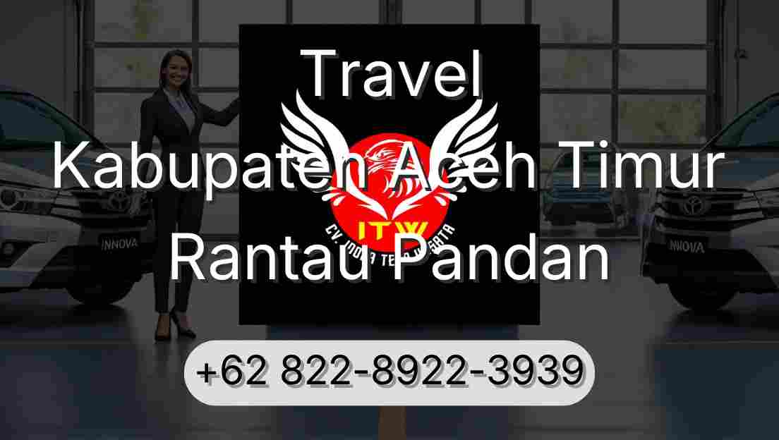 Travel Kabupaten Aceh Timur Rantau Pandan