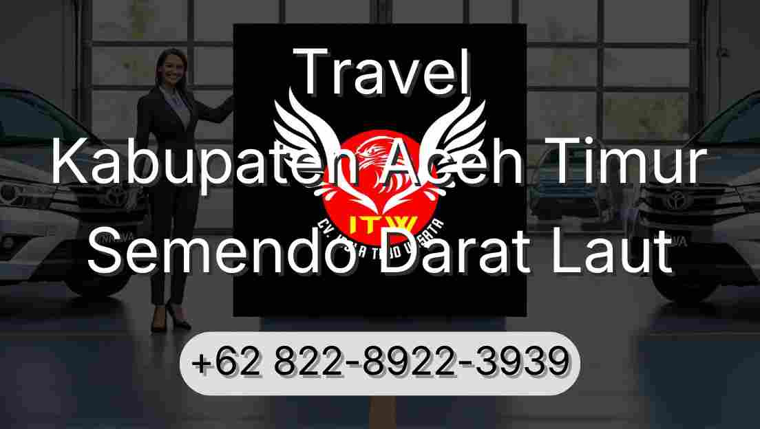 Travel Kabupaten Aceh Timur Semendo Darat Laut