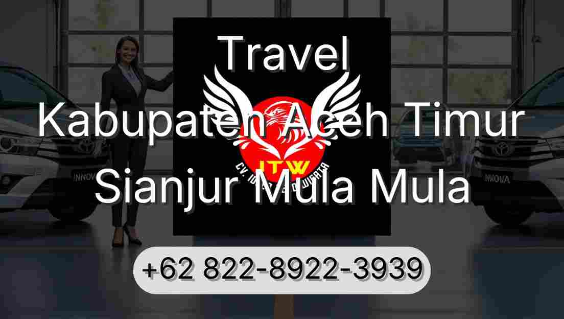 Travel Kabupaten Aceh Timur Sianjur Mula Mula